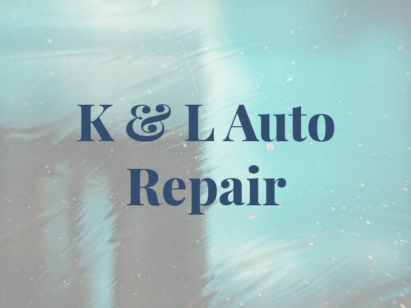 K & L Auto Repair