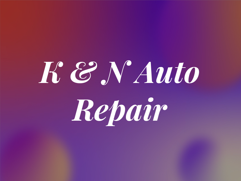 K & N Auto Repair