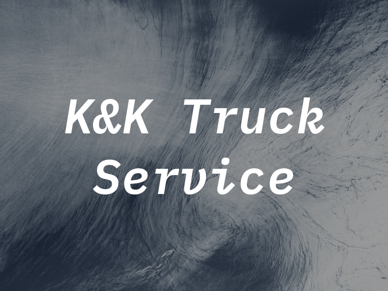 K&K Truck Service