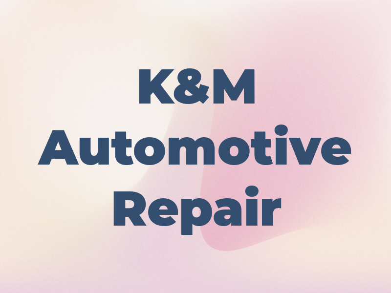 K&M Automotive Repair