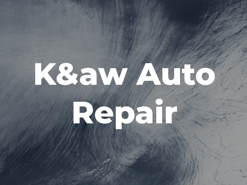 K&aw Auto Repair