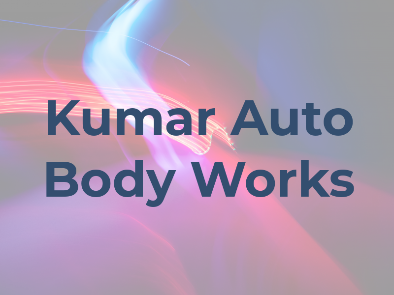 Kumar Auto Body Works