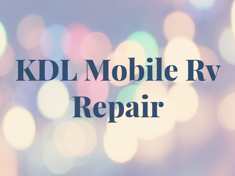 KDL Mobile Rv Repair