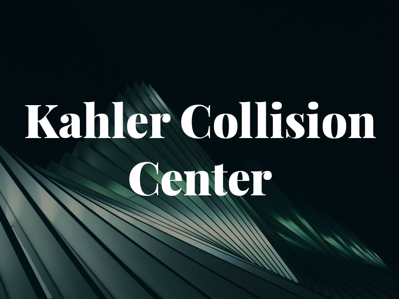 Kahler Collision Center