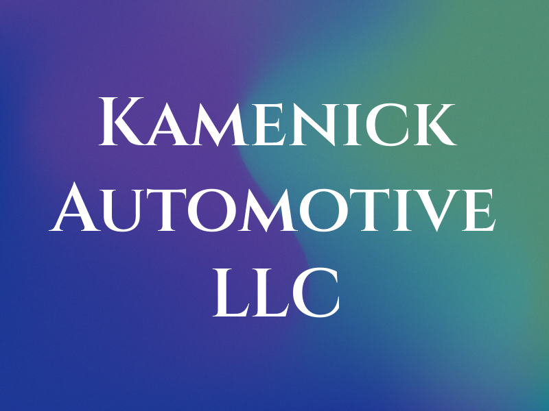 Kamenick Automotive LLC