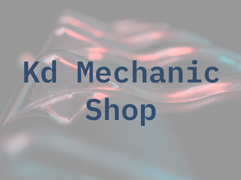 Kd Mechanic Shop
