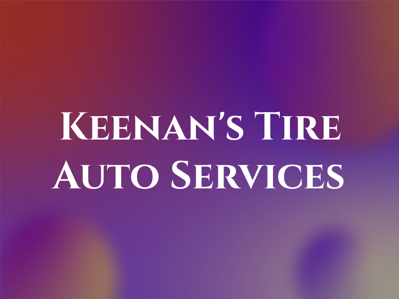 Keenan's Tire & Auto Services