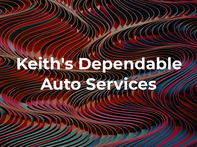 Keith's Dependable Auto Services