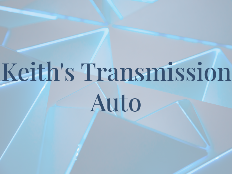 Keith's Transmission & Auto