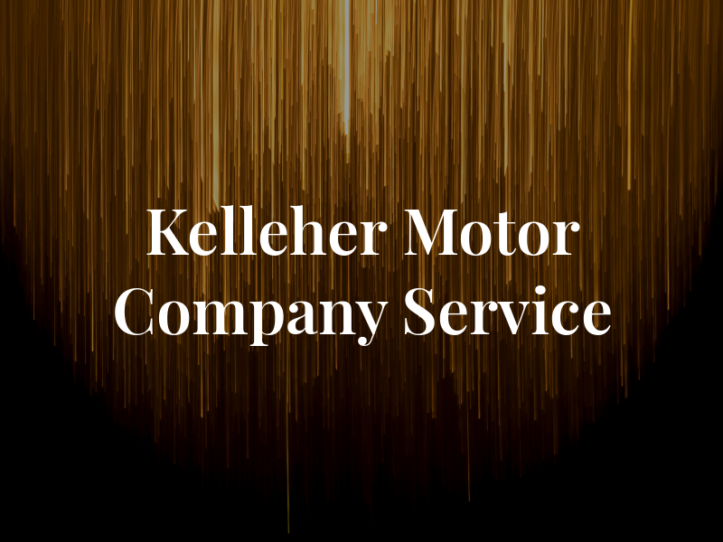 Kelleher Motor Company Service