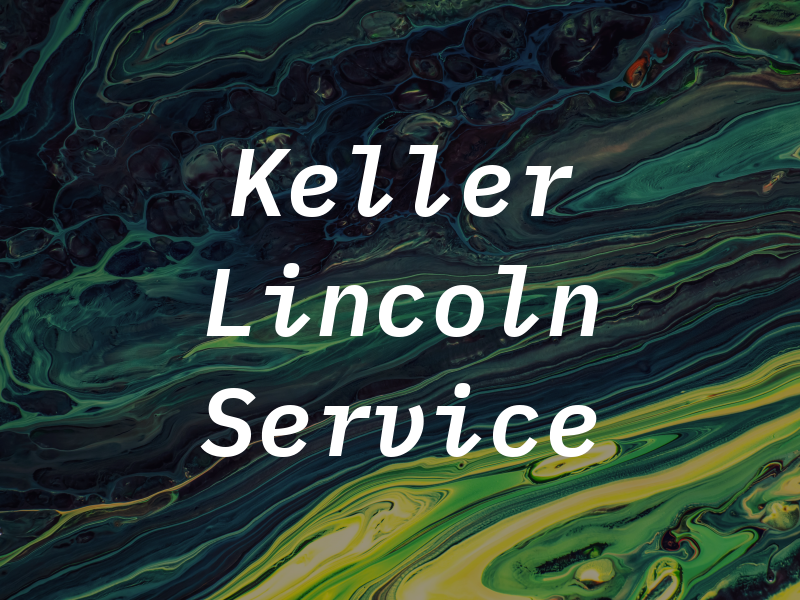 Keller Lincoln Service