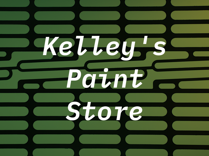 Kelley's Paint Store