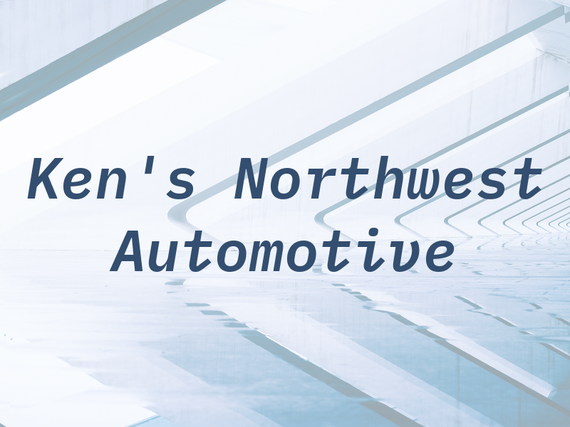 Ken's Northwest Automotive