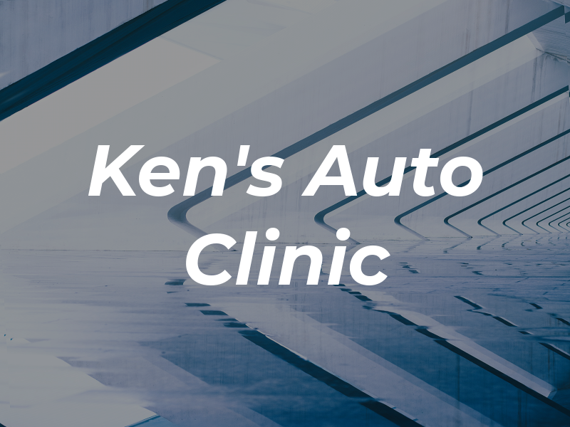 Ken's Auto Clinic Inc