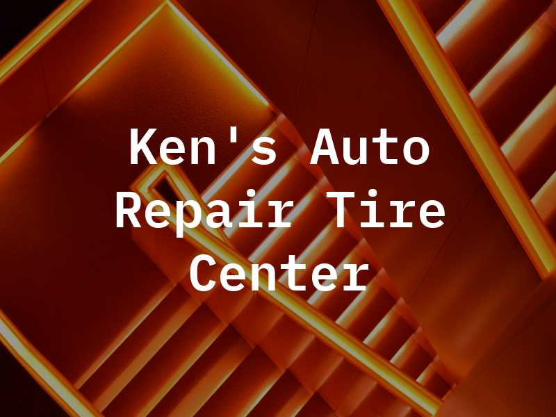 Ken's Auto Repair & Tire Center