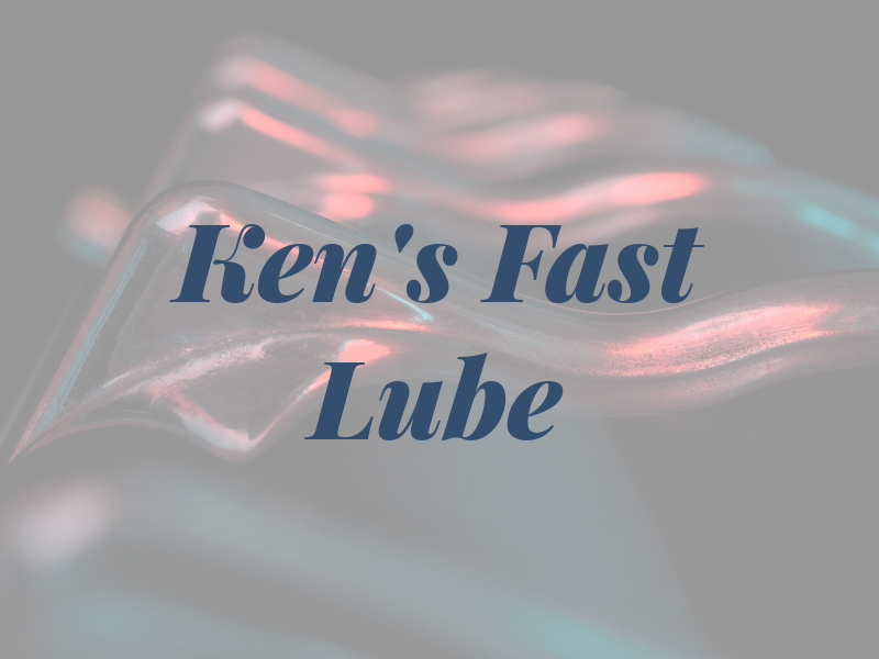 Ken's Fast Lube LLC