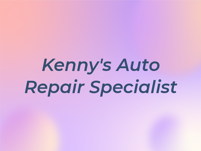 Kenny's Auto Repair Specialist