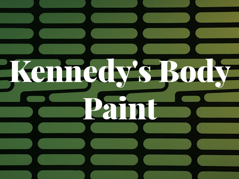 Kennedy's Body & Paint Inc