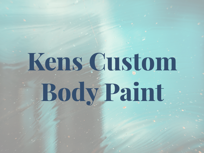 Kens Custom Body & Paint Inc