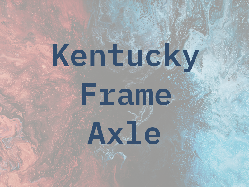 Kentucky Frame and Axle Inc