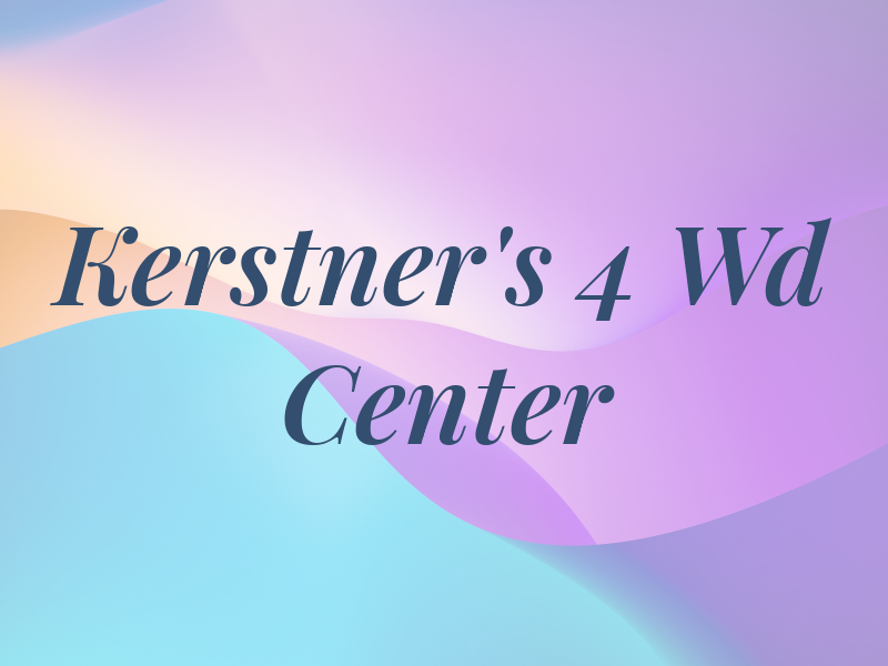 Kerstner's 4 Wd Center