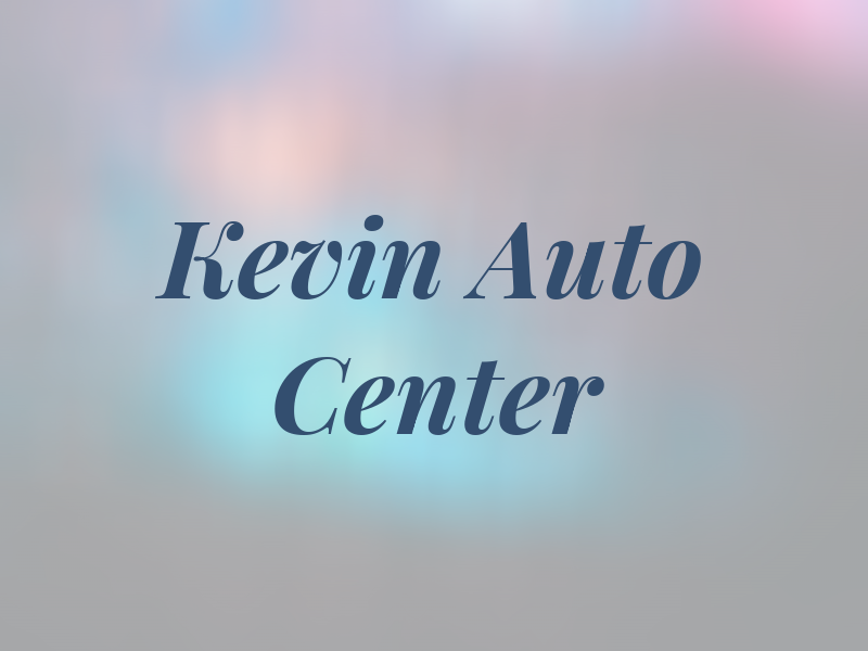 Kevin Auto Center Inc