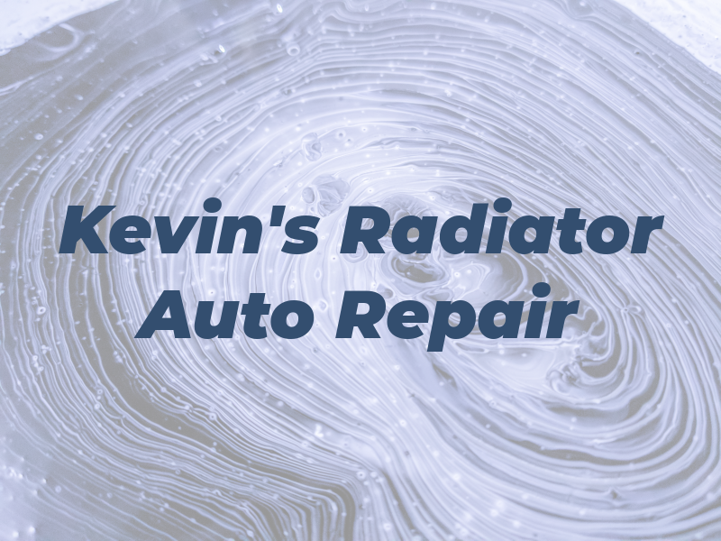 Kevin's Radiator & Auto Repair