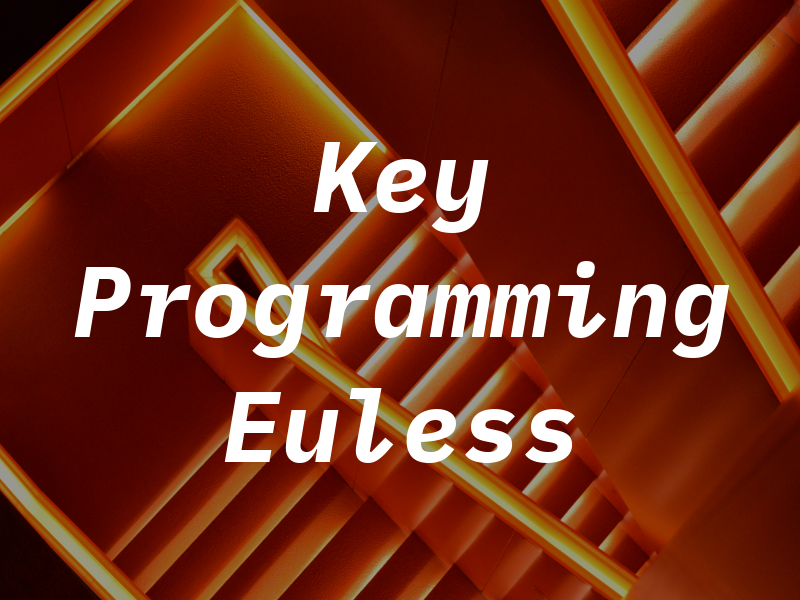 Key Programming Euless