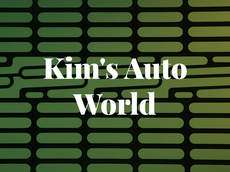 Kim's Auto World