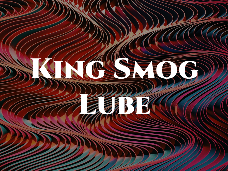 King Smog & Lube