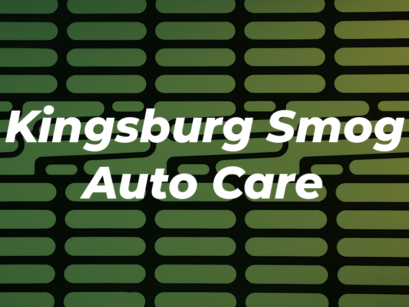 Kingsburg Smog & Auto Care