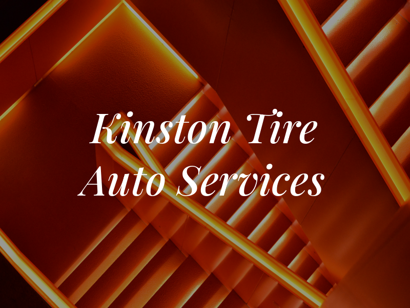 Kinston Tire & Auto Services LLC