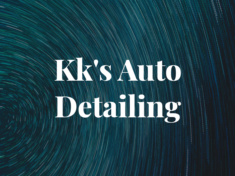 Kk's Auto Detailing