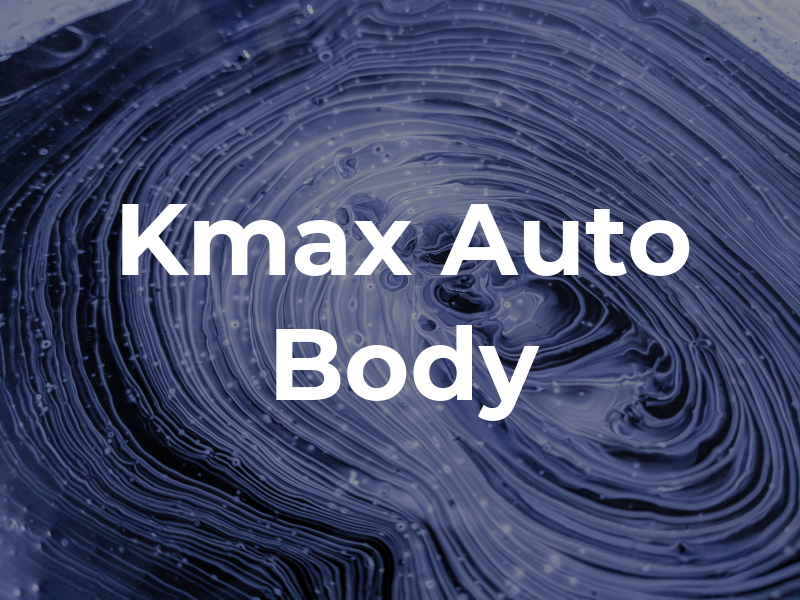 Kmax Auto Body
