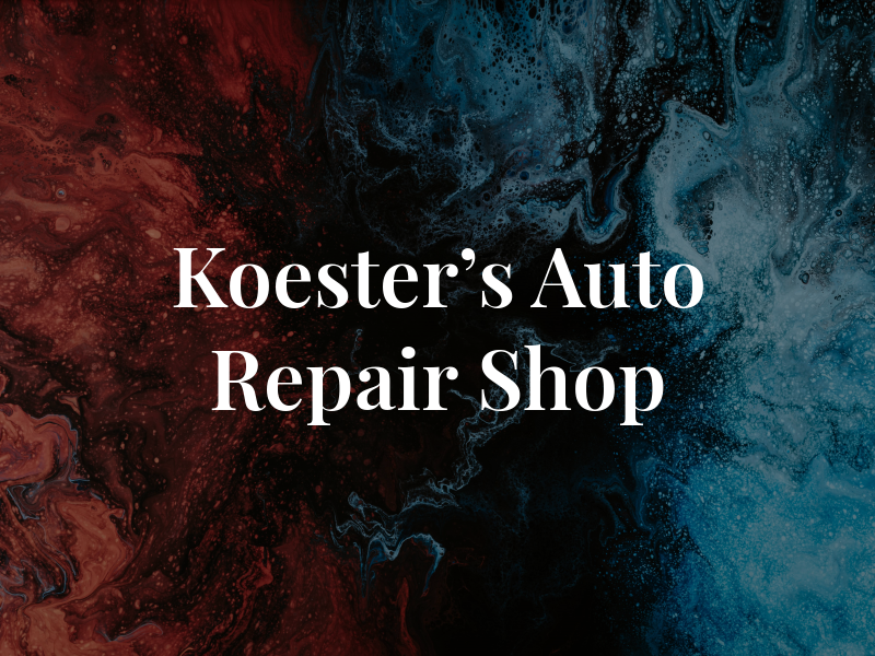 Koester's Auto Repair Shop