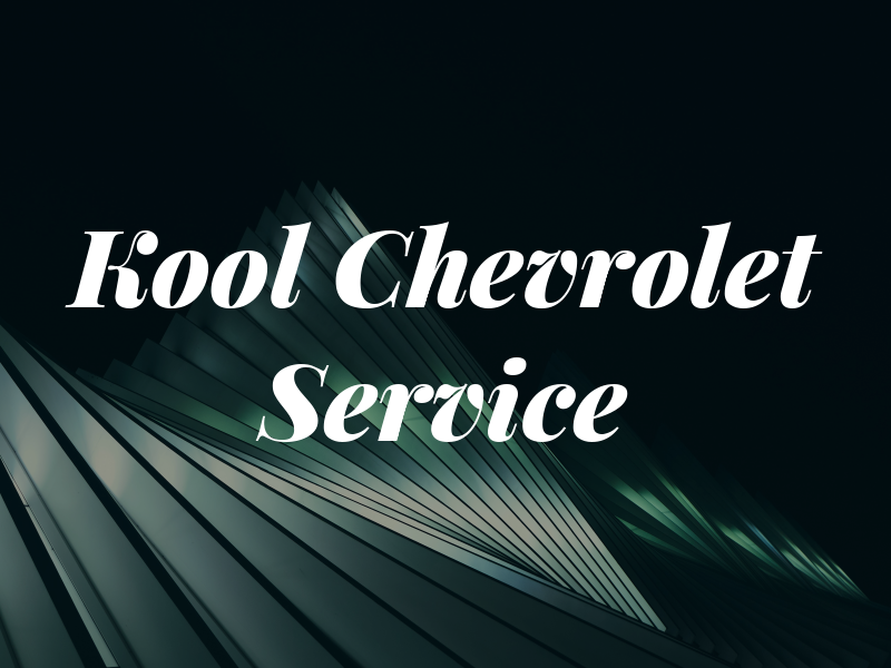 Kool Chevrolet Service