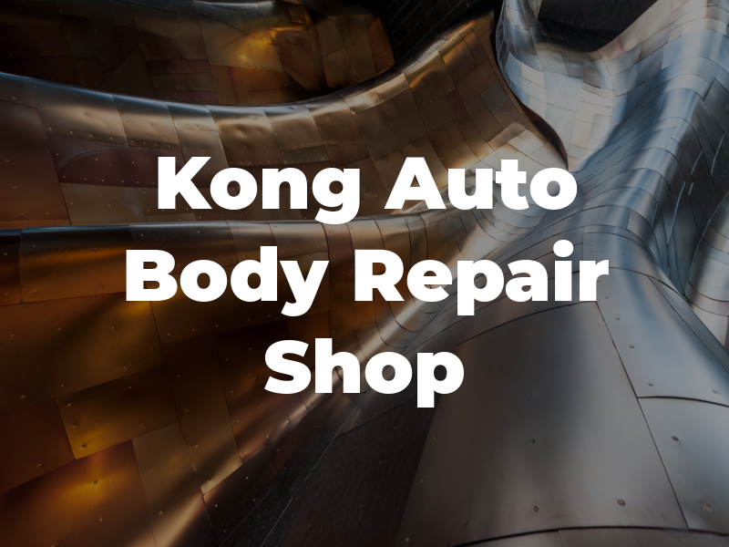 Kong Auto Body & Repair Shop