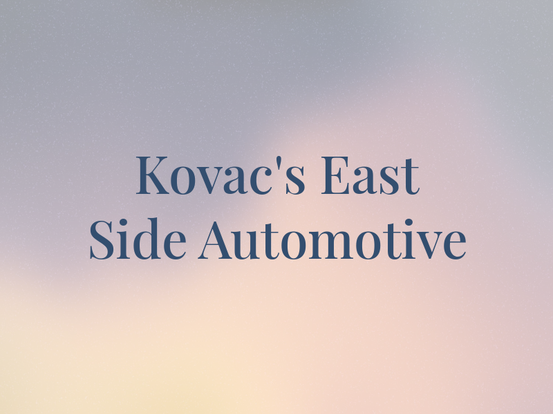 Kovac's East Side Automotive