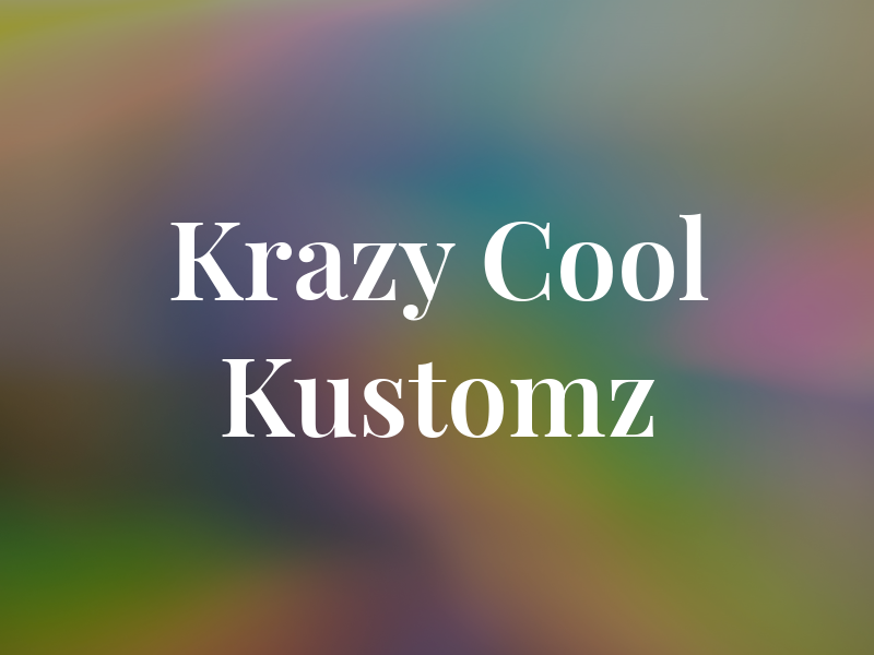 Krazy Cool Kustomz