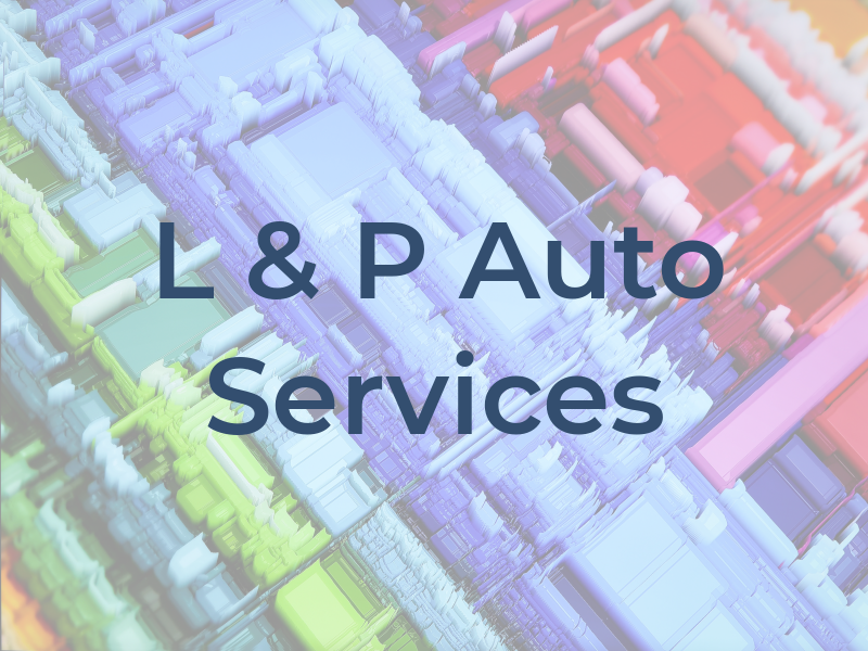 L & P Auto Services