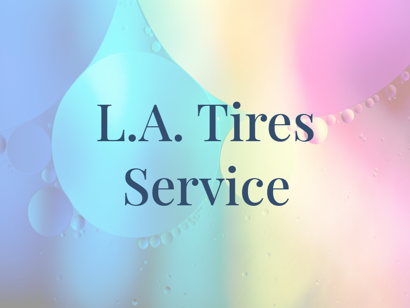 L.A. Tires Service