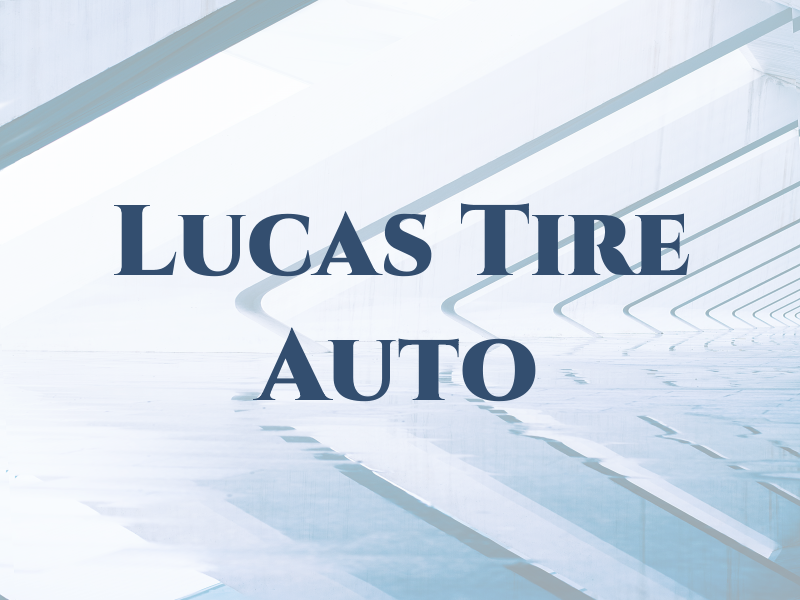 Lucas Tire & Auto