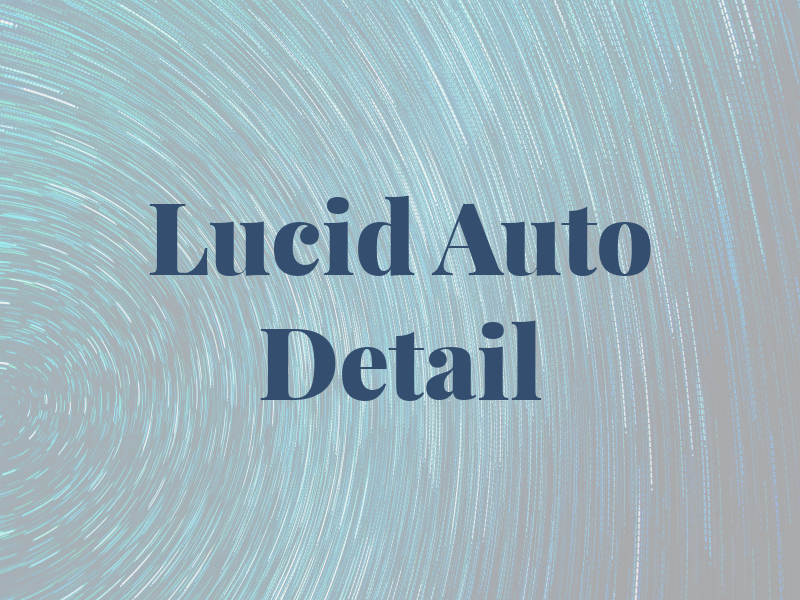 Lucid Auto Detail