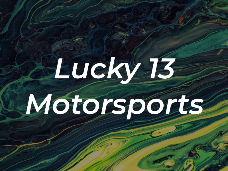 Lucky 13 Motorsports