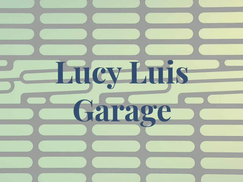 Lucy Luis Y Garage