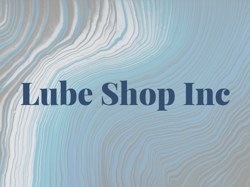 Lube Shop Inc