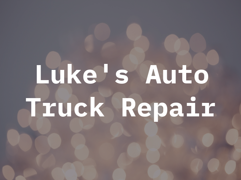Luke's Auto & Truck Repair
