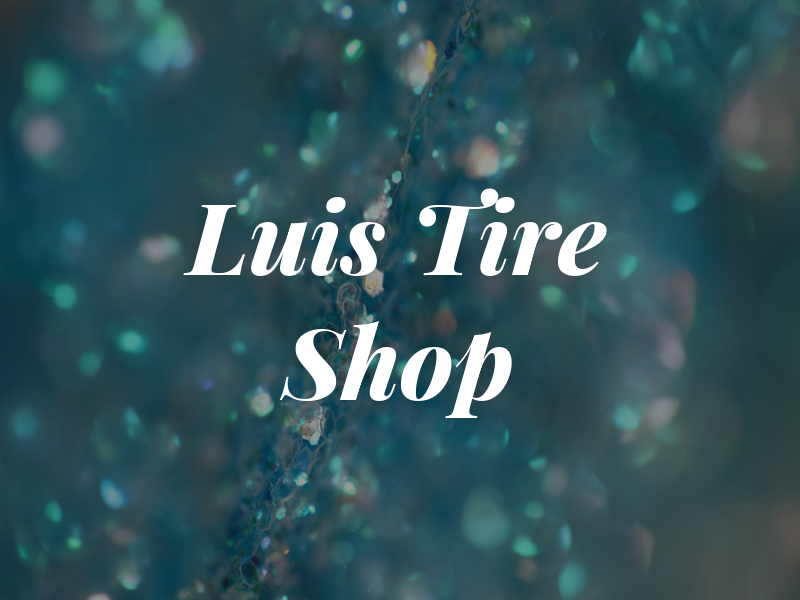 Luis Tire Shop