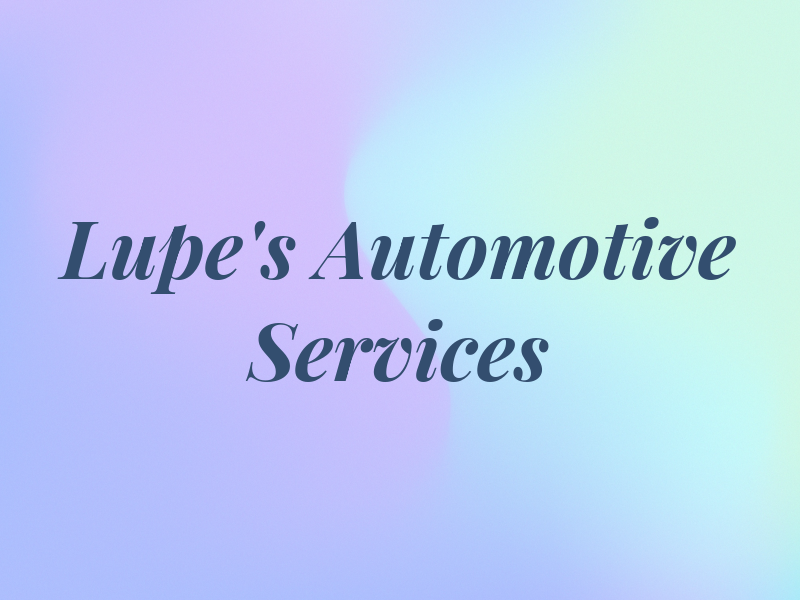 Lupe's Automotive Services