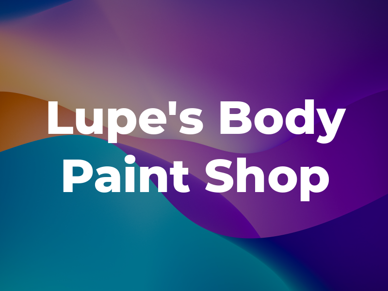 Lupe's Body & Paint Shop